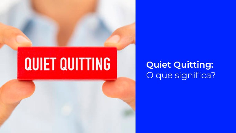 Quiet Quitting: o que significa?