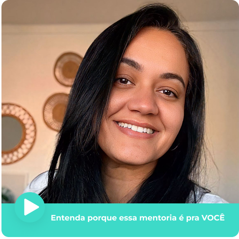 Entenda porque essa mentoria é para você